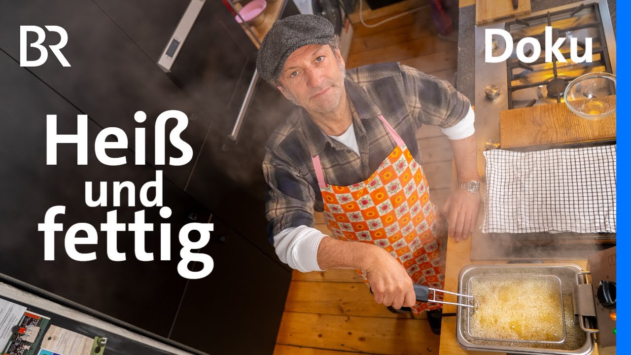Mehr als heiß & fettig: Köstliches aus der Fritteuse | freizeit | Rezepte | Doku | BR