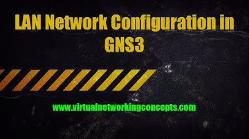 How to Configure LAN Topology in GNS3