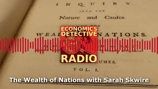Full The Wealth of Nations with Sarah Skwire News