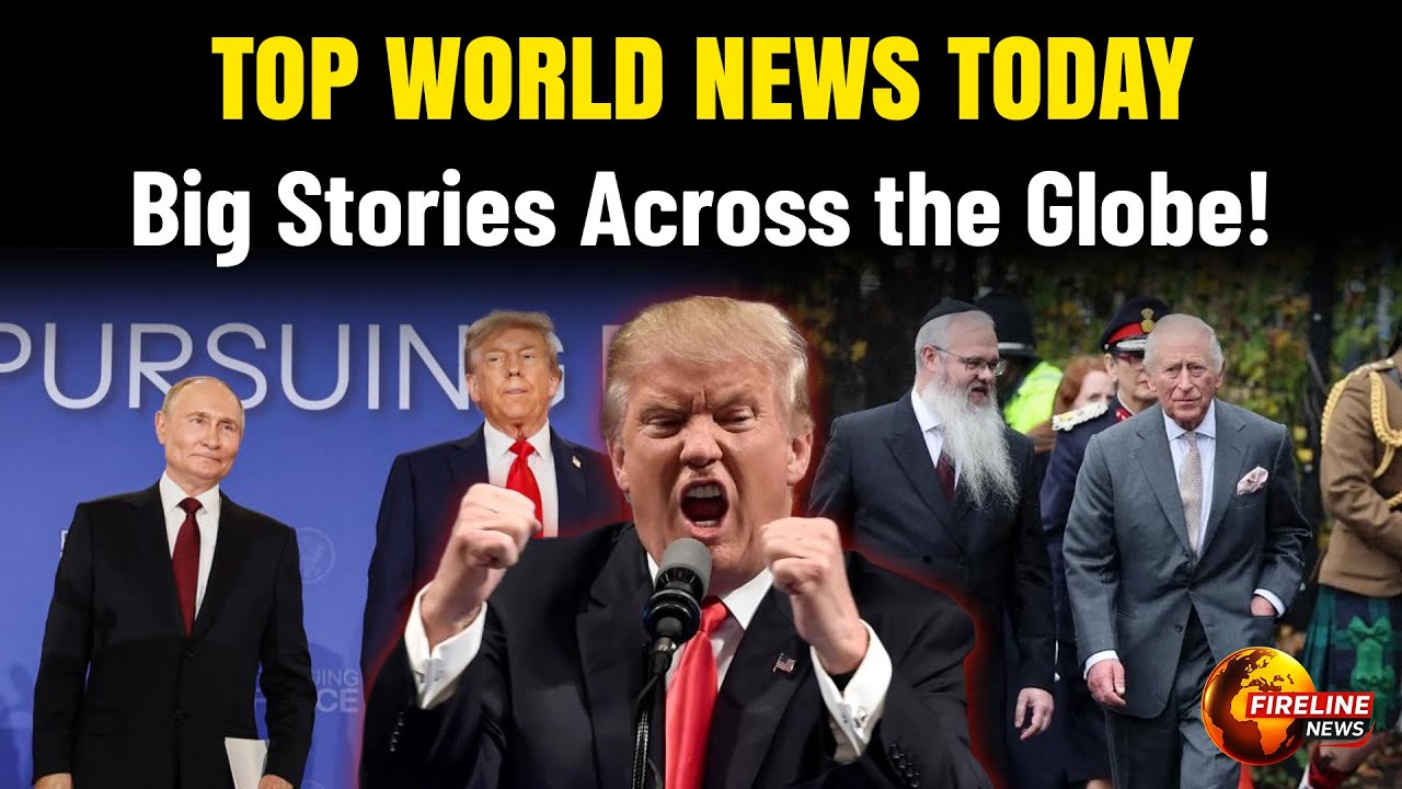 Top World News Today | Big Stories Across the Globe | Trump | King ...