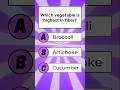 Which vegetable is highest in fiber❓| Pasha Quiz World #quiztime #gkquiz #generalknowledge