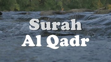 Surah Al Qadr - Syaikh Mishary Rashid Al-Afasy - سورة القدر