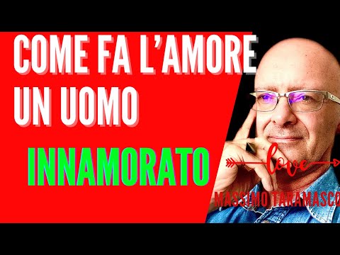 Video: Come Riconoscere L'amore In Un Uomo