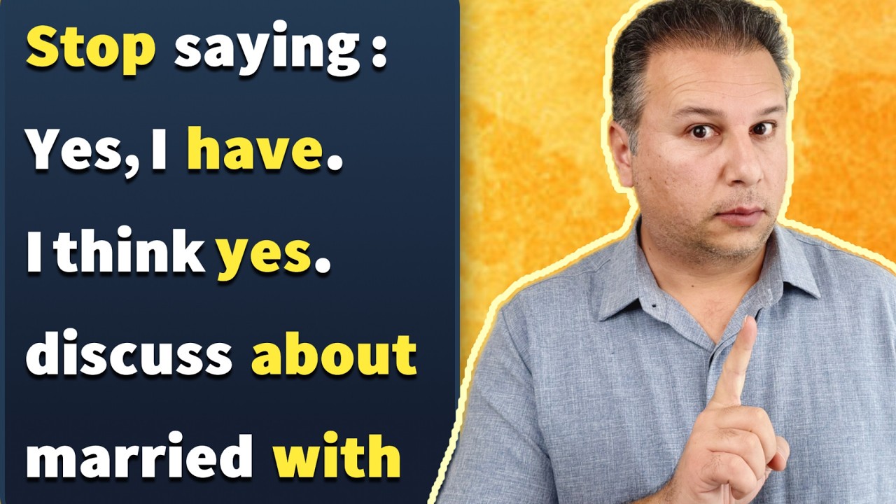 DO NOT make these mistakes : married with, despite of , discus about , I think yes, I think no.