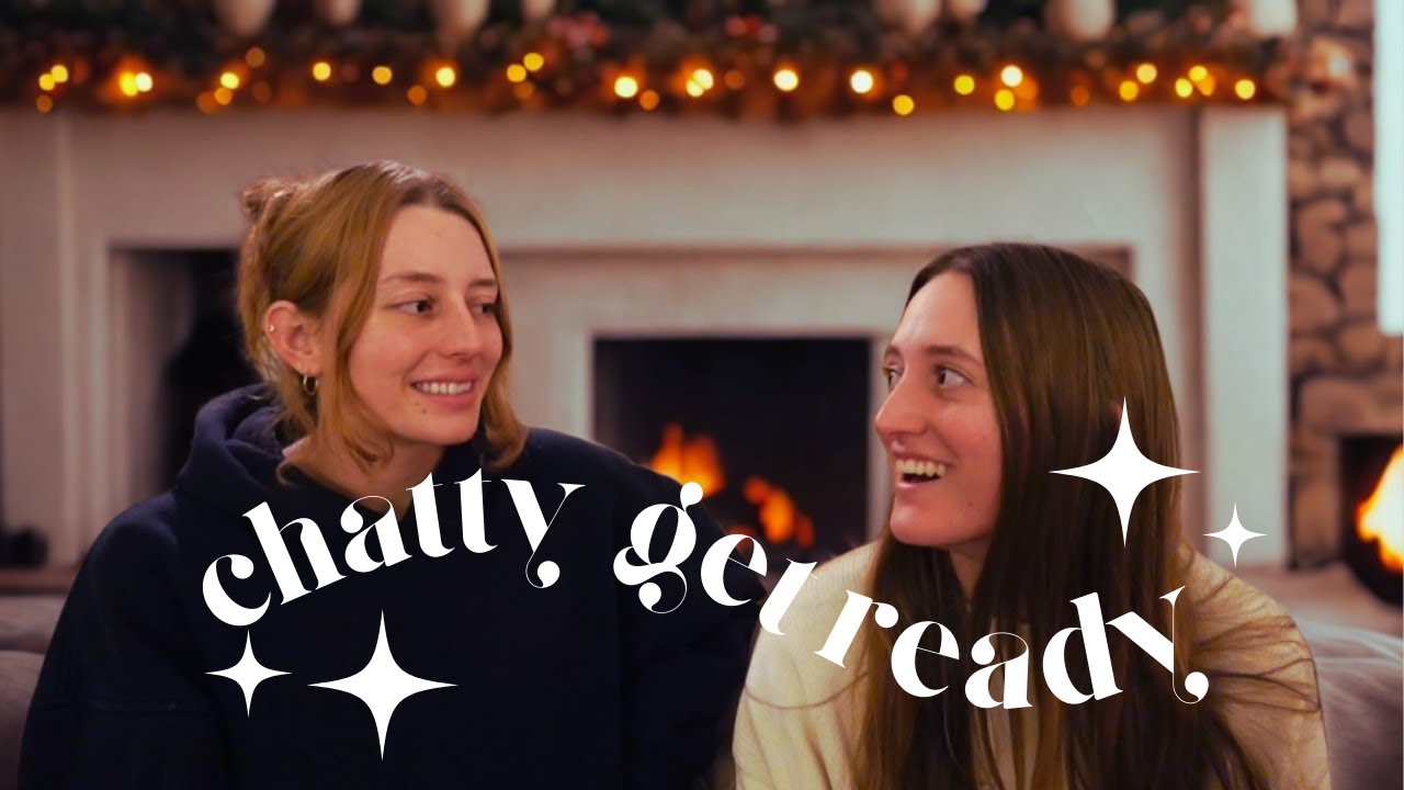 chatty get ready with us (to go nowhere)