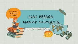 Alat Peraga Bahasa Indonesia 'Amplop Ajaib' Ni Gusti Ayu Triyulianti,S.Pd.