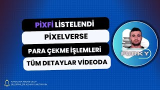 Pi̇xelverse Para Çekme İşlemleri̇ - Pi̇xfi̇ İle Alakali Bütün Detaylar İçi̇n Vi̇deoyu İzleyi̇n