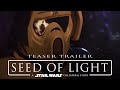 Seed of light  star wars fan film  teaser trailer