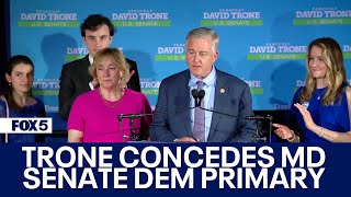 David Trone concedes Maryland Senate Democratic primary | FOX 5 DC