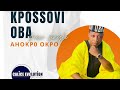 KPOSSOVI OBA : AHOKPO OKPÔ / new audio © Juillet 2023 from @ARTS_ET_CULTURE_BENIN