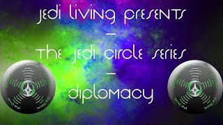 Jedi Circle Series | #8 Diplomacy