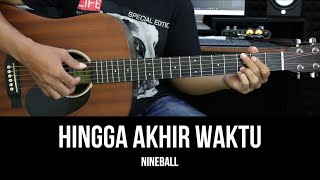 Hingga Akhir Waktu - Nineball | Tutorial Chord Gitar Mudah dan Lirik