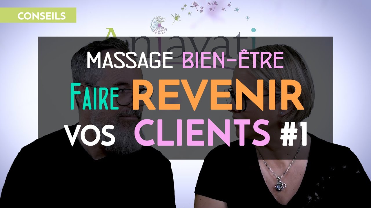 MASSAGE : COMMENT FAIRE REVENIR VOS CLIENTS !!! #1 #massage #formationmassage #bienetre