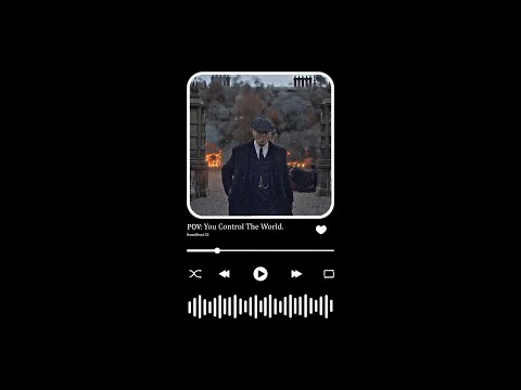 POV: You Control The World