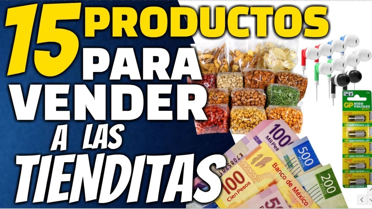 15 PRODUCTOS PARA VENDERLE A LAS TIENDITAS