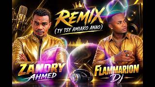 Zandry Amed Ft Dj Flammarion (Ty Tsy Amiako Anao)