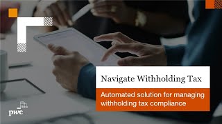 Navigate Withholding Tax Solution | A PwC Product screenshot 1