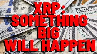 XRP: Little Time Left BEFORE SOMETHING BIG HAPPENS, Popular Analyst Proclaims