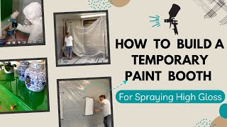 How To Build A Temporary Paint Booth For High Gloss Paint - Fast And Inexpensive