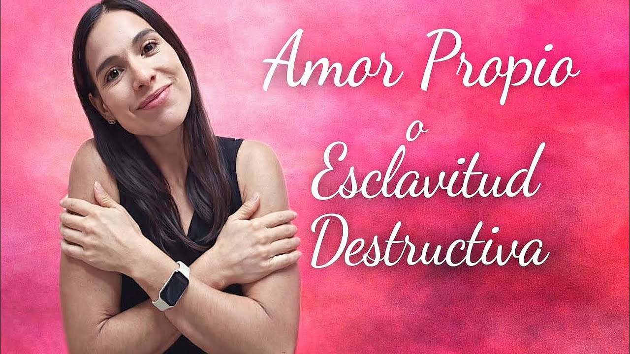 ¿Amor Propio o Esclavitud Destructiva Engañosa? 🤔 😱 - Psic Roberta Saldaña 