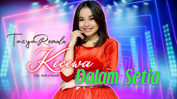 Tasya Rosmala - KECEWA DALAM SETIA || New Arwana Djandut || Official Musik Video ( Live Concert )