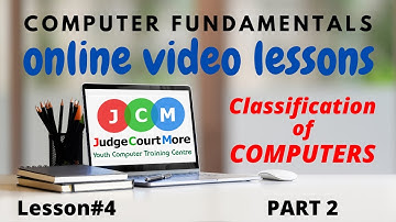 Lesson#4 (Part 2) - Classes of Computers | Online Video Lessons | Computer Fundamentals | #JCMYCTC
