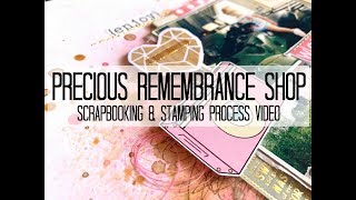 Scrapbooking Process #329 Precious Remembrance Shop / Weekend