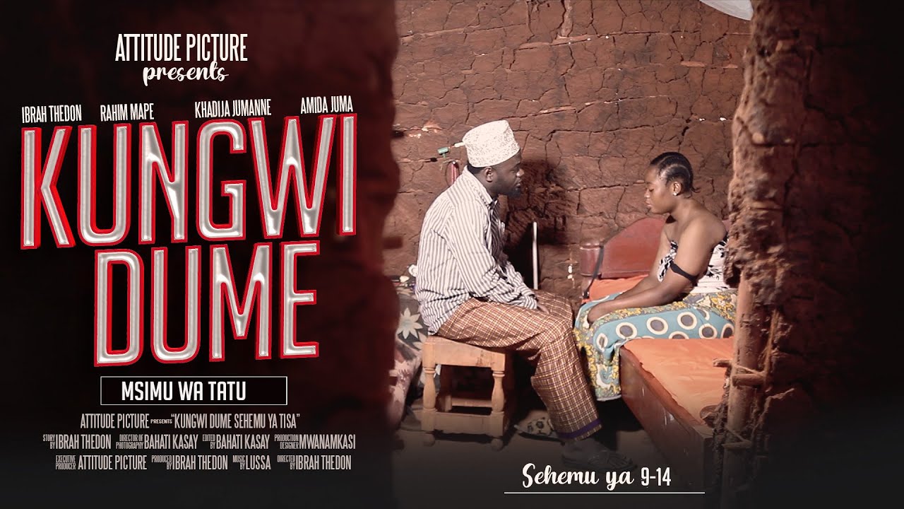 KUNGWI DUME FULL EPSOD 9-14 (MSIMU WA 3)