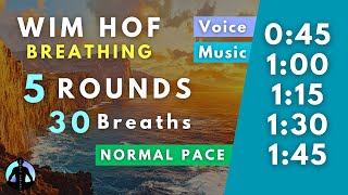 WIM HOF Guided Breathing | 30 Breaths 5 Rounds Normal Pace | Up to 01:45min
