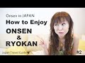 ONSEN in JAPAN　温泉: How to enjoy ONSEN & RYOKAN #2 : Japan Travel Guide