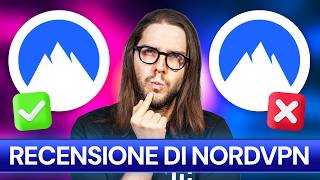 NordVPN Recensione Completa | Vale Davvero la Pena nel 2026?