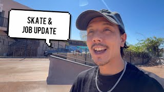 Skating the Park & Job Update