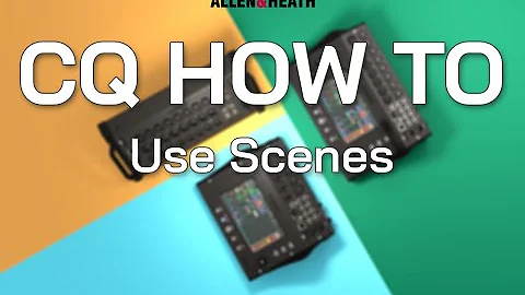 CQ How To - Use Scenes