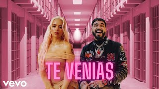 ANUEL X KAROL G - TE VENIAS