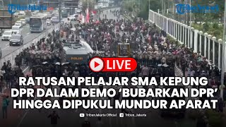 Download Lagu 🔴LIVE Ratusan Pelajar SMA Kepung DPR Dalam Demo Bubarkan DPR hingga Dipukul Mundur Aparat MP3 Download Lagu 🔴LIVE Ratusan Pelajar SMA Kepung DPR Dalam Demo Bubarkan DPR hingga Dipukul Mundur Aparat MP3