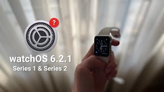 watchOS 6.2.1 On Apple Watch Series 1 & Series 2 || Unsupported Already