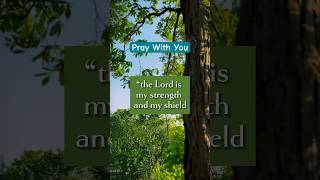 Pray With You-Psalm28:7/Isaiah40:31