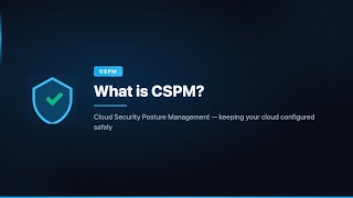 What is CSPM?