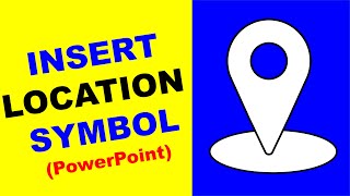 How To Insert Location Symbol In Ppt - Powerpoint
