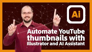 Automate YouTube Thumbnails in Illustrator Beta with AI Assistant (Bulk Variations + Skills)