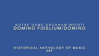 Domino Fidelium:Domino Motet Notre dame Organum HAM 28f