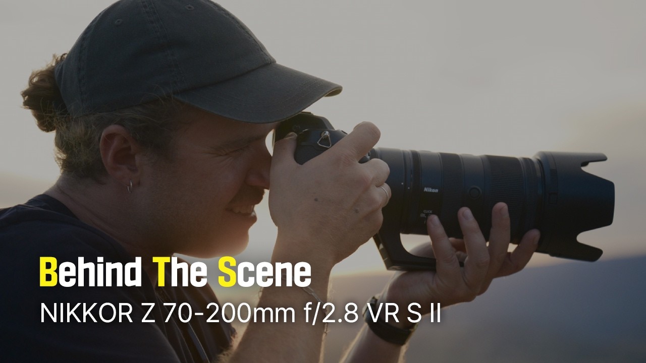 [NIKKOR Z 70-200mm f/2.8 VR S II] Behind The Scenes​​