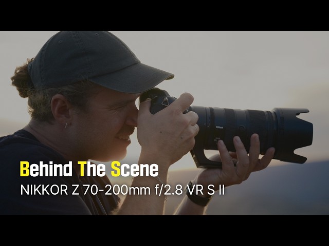 NIKKOR Z 70-200mm f/2.8 VR S II] Behind The Scenes​​ - YouTube