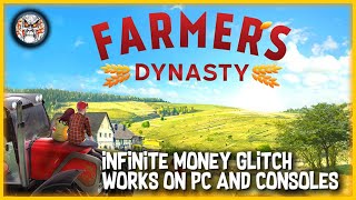 Farmer's Dynasty Infinite money glitch (works on PC and consoles) - Working on July/2022