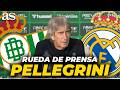 RUEDA de PRENSA completa de Manuel PELLEGRINI | REAL BETIS 1-1 REAL MADRID