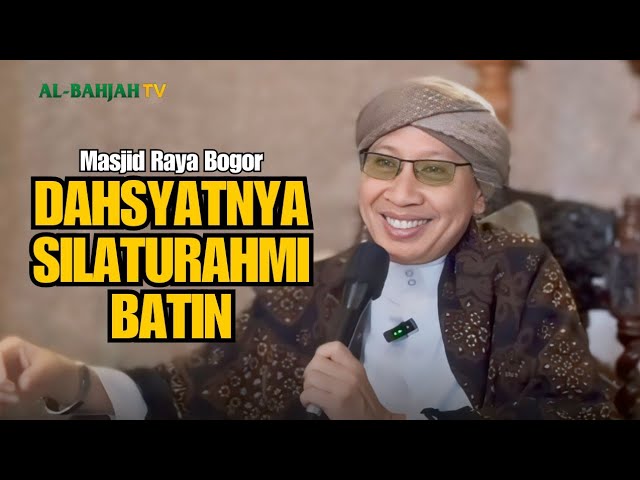 Dahsyatnya Silaturahmi Batin | Pembukaan Majelis Al-Bahjah Bogor | 08 Mei 2024 class=