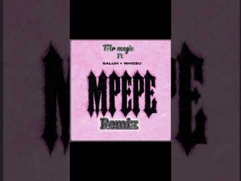 Saluh Ft Whozu & Mr Magic. - MPEPE RMX (Official Lyrics Music)