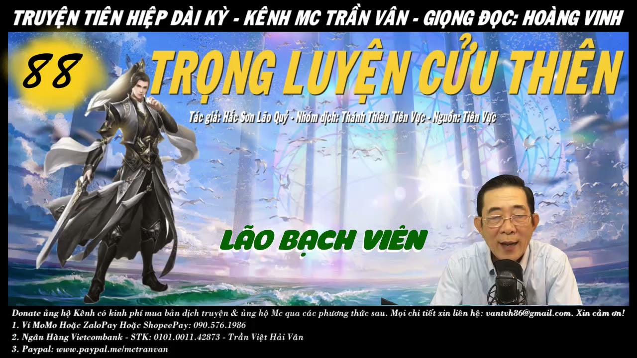 [Tập 88] TRỌNG LUYỆN CỬU THIÊN - LÃO BẠCH VIÊN | Audio... - youtube