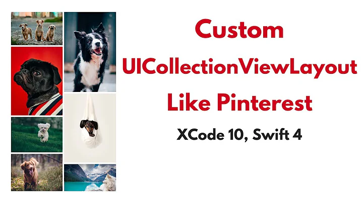 UICollectionView Tutorial: Custom UICollectionView Layout like Pinterest