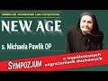 NEW AGE. Drogi do zbawienia lub potępienia - s. Michaela Pawlik OP | Sympozjum 25.05 | NIEPOKALANÓW